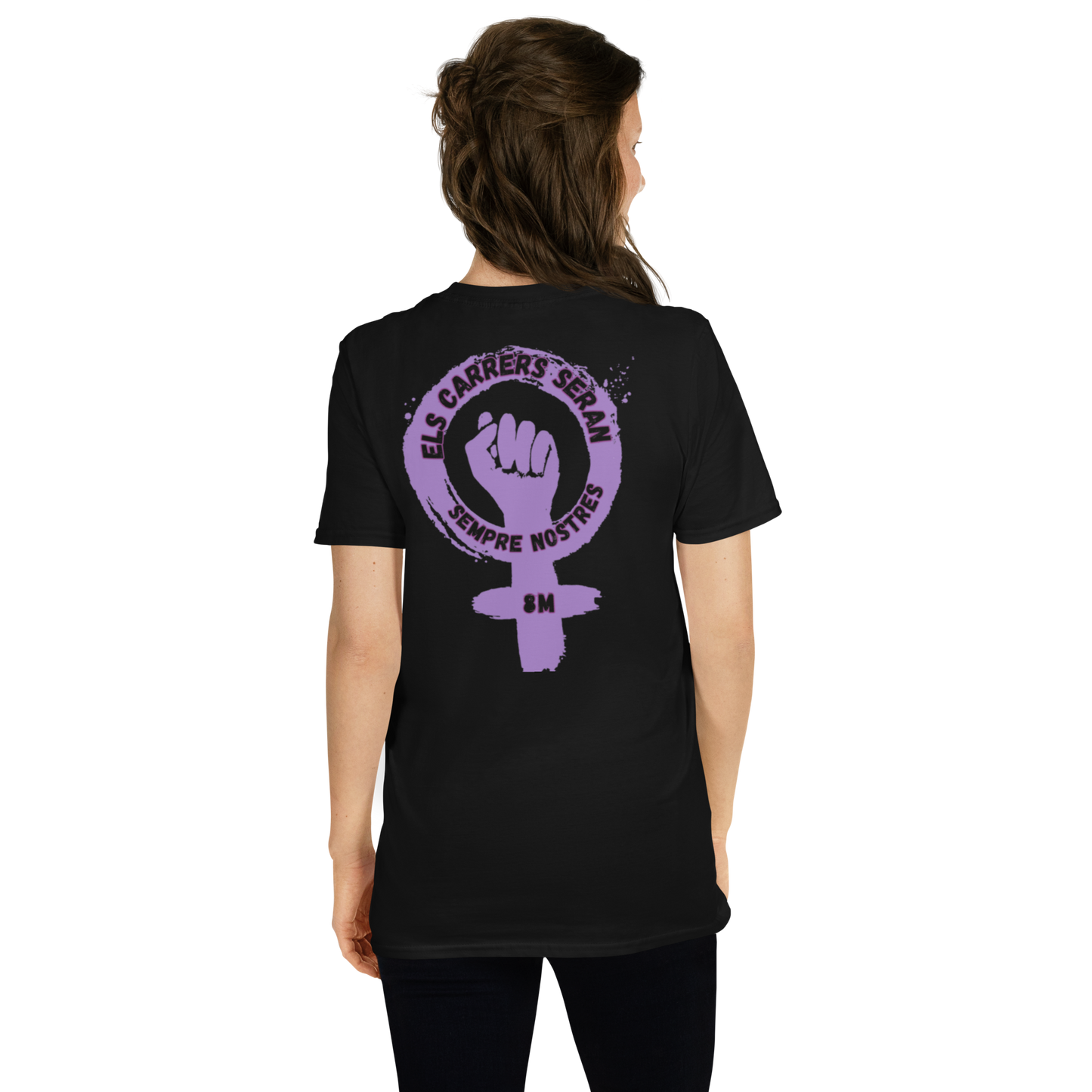 CAMISETA UNISEX "Dia de la Dona": Els carrers seran sempre nostres.