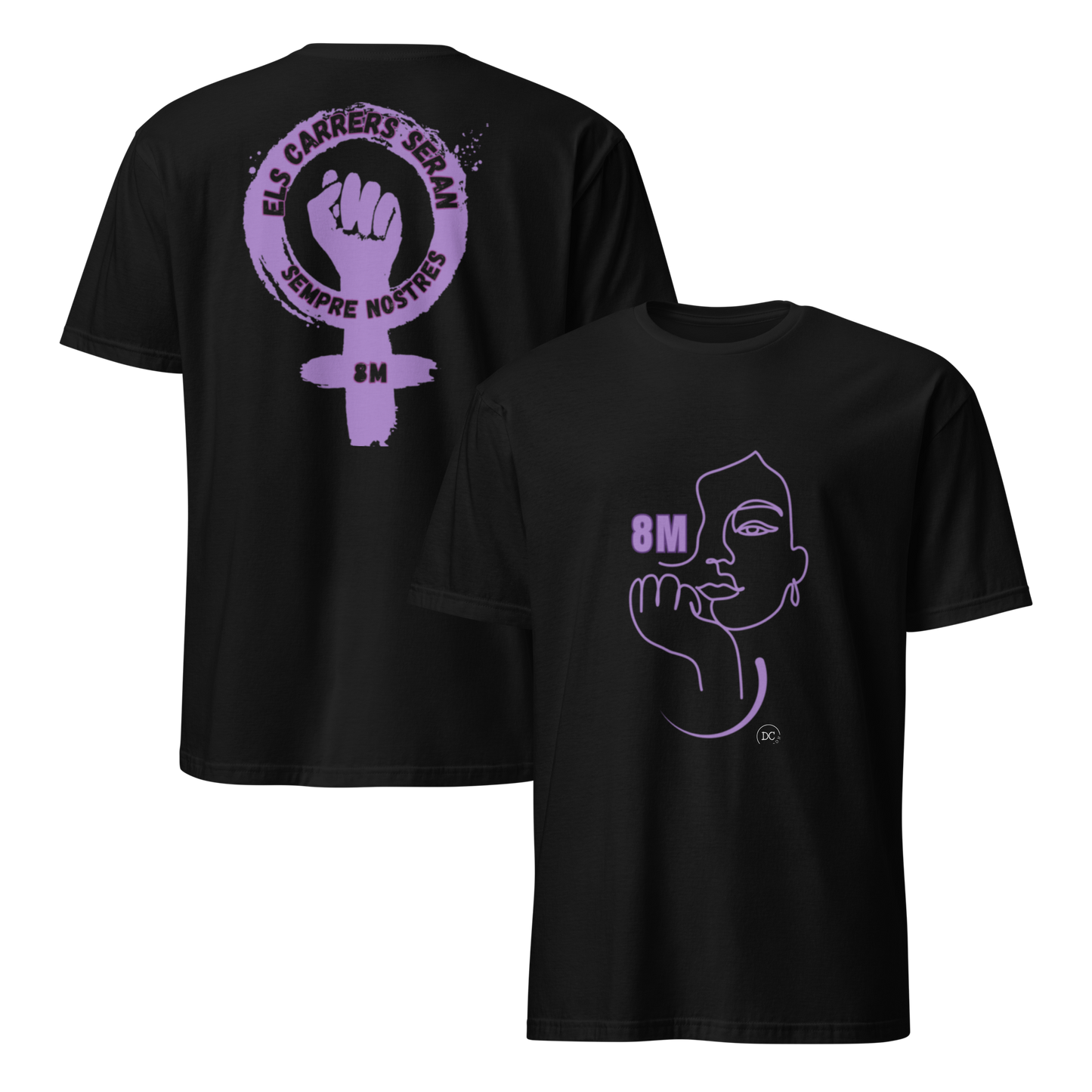 CAMISETA UNISEX "Dia de la Dona": Els carrers seran sempre nostres.