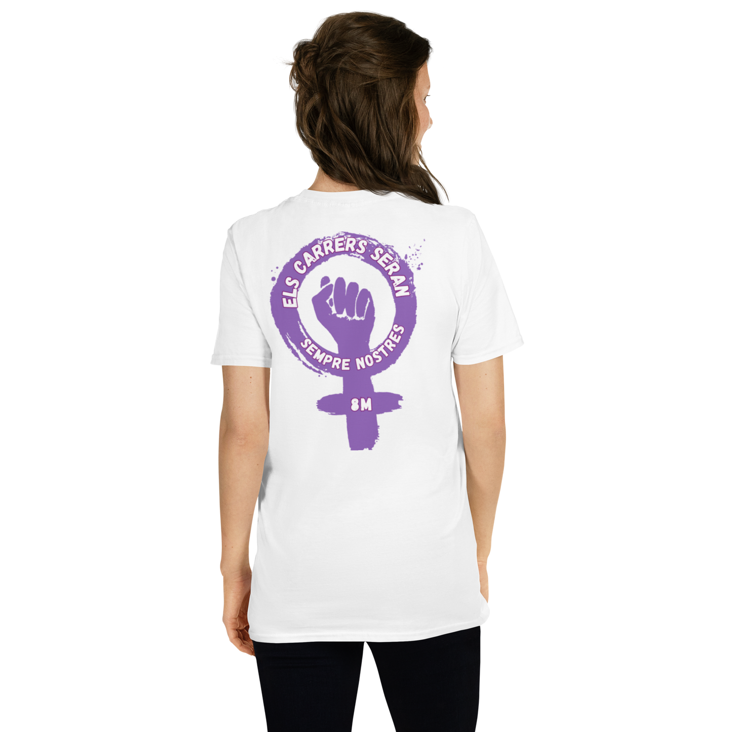 CAMISETA UNISEX "Dia de la Dona": Els carrers seran sempre nostres.
