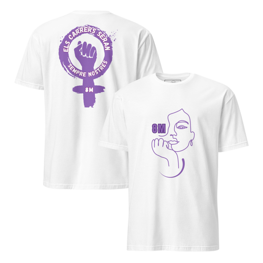 CAMISETA UNISEX "Dia de la Dona": Els carrers seran sempre nostres.